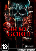 Oh My Gore!